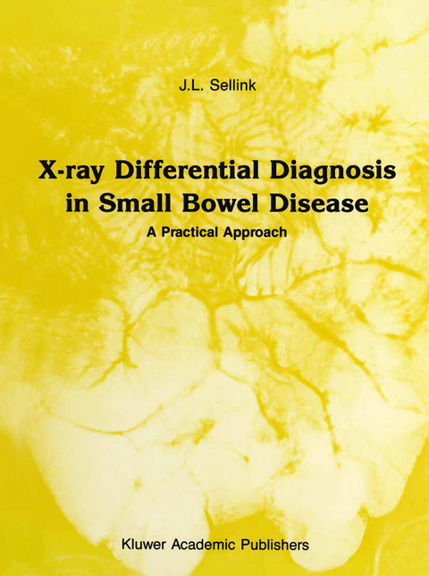 X-Ray Differential Diagnosis in Small Bowel Disease - J.L. Sellink