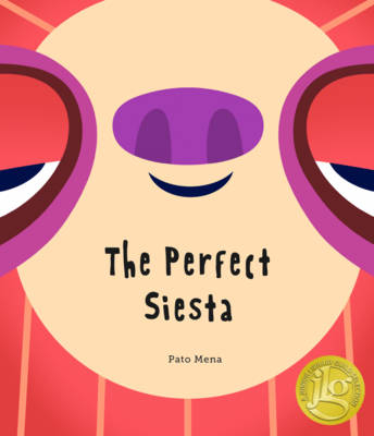 The Perfect Siesta (Junior Library Guild Selection)