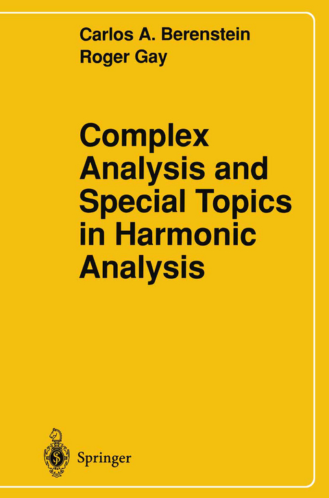 Complex Analysis and Special Topics in Harmonic Analysis - Carlos A. Berenstein, Roger Gay