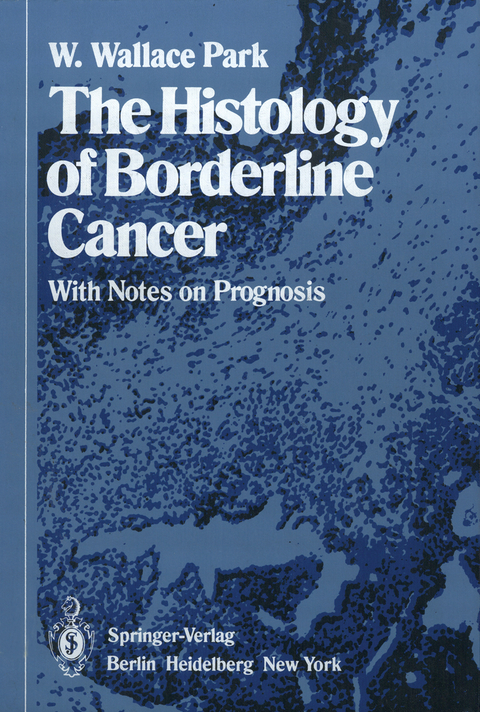 The Histology of Borderline Cancer - W.W. Park