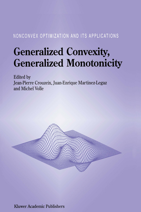 Generalized Convexity, Generalized Monotonicity: Recent Results - 