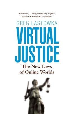 Virtual Justice - Greg Lastowka