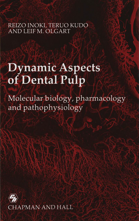 Dynamic Aspects of Dental Pulp - Reizo Inoki, Teruo Kudo, Leif M. Olgart