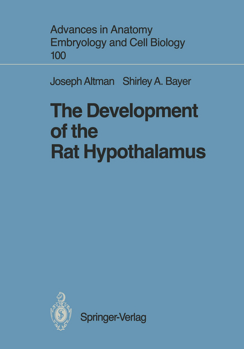 The Development of the Rat Hypothalamus - Joseph Altman, Shirley A. Bayer