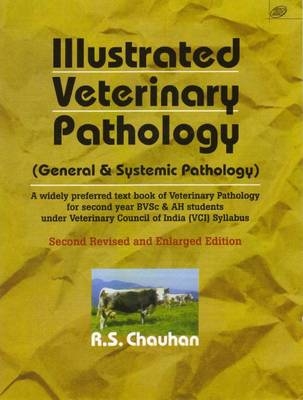 Illustrated Veterinary Pathology - R.S. Chauhan