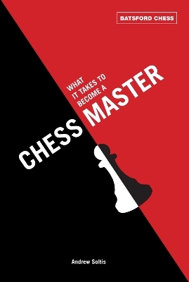 What It Takes to Become a Chess Master - Andrew Soltis