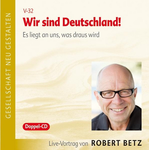 Wir sind Deutschland - Robert Theodor Betz