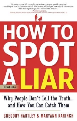 How to Spot a Liar, Revised Edition - Gregory Hartley, Maryann Karinch