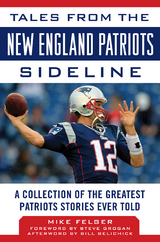 Tales from the New England Patriots Sideline -  Mike Felger