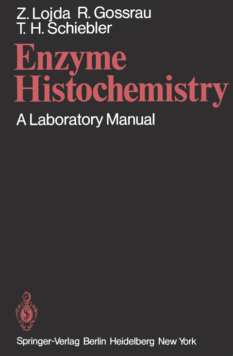 Enzyme Histochemistry - Z. Lojda, R. Gossrau, T.H. Schiebler