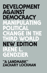 Development Against Democracy - Irene L. Gendzier