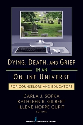 Dying, Death, and Grief in an Online Universe - 