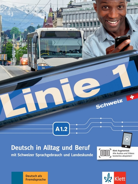 Linie 1 Schweiz A1.2 - Susan Kaufmann, Ulrike Moritz, Margret Rodi, Lutz Rohrmann, Ralf Sonntag, Käthi Staufer-Zahner
