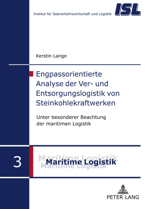 Engpassorientierte Analyse der Ver- und Entsorgungslogistik von Steinkohlekraftwerken - Kerstin Lange