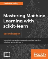 Mastering Machine Learning with scikit-learn - Second Edition - Gavin Hackeling