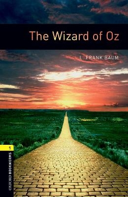 Oxford Bookworms Library: Level 1:: The Wizard of Oz - Frank Baum, Rosemary Border