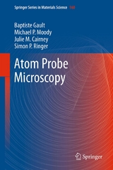 Atom Probe Microscopy - Baptiste Gault, Michael P. Moody, Julie M. Cairney, Simon P. Ringer