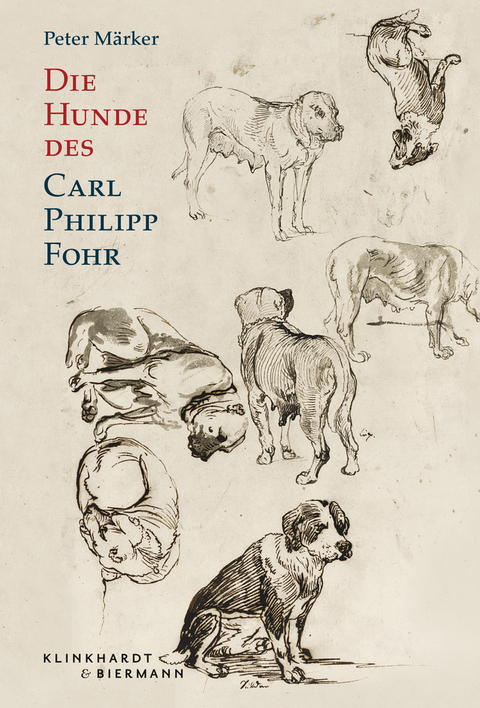 Die Hunde des Carl Philipp Fohr - Peter Märker