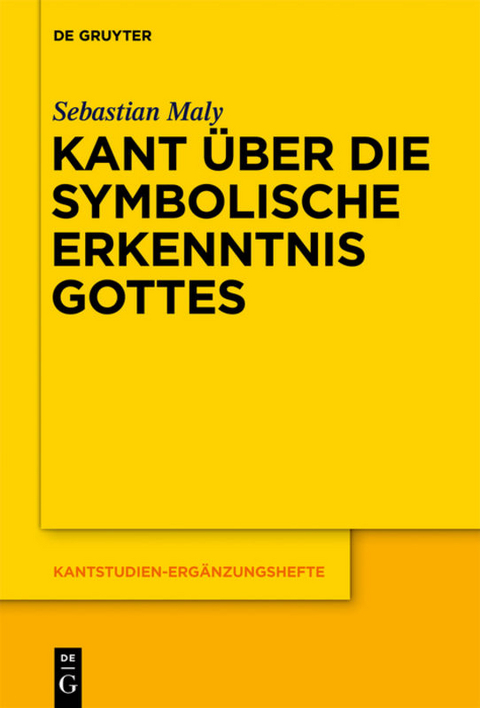 Kant über die symbolische Erkenntnis Gottes - Sebastian Maly