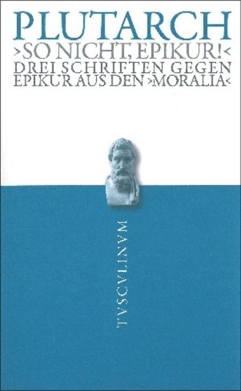 "So nicht, Epikur!" -  Plutarch