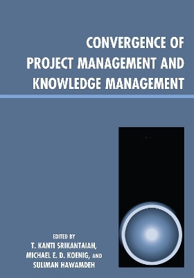 Convergence of Project Management and Knowledge Management - 