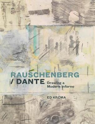 Rauschenberg / Dante - Ed Krcma