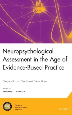 Neuropsychological Assessment in the Age of Evidence-Based Practice - 
