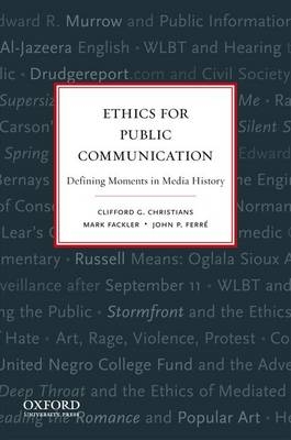 Ethics for Public Communication - Clifford Christians, John Ferre, Mark Fackler