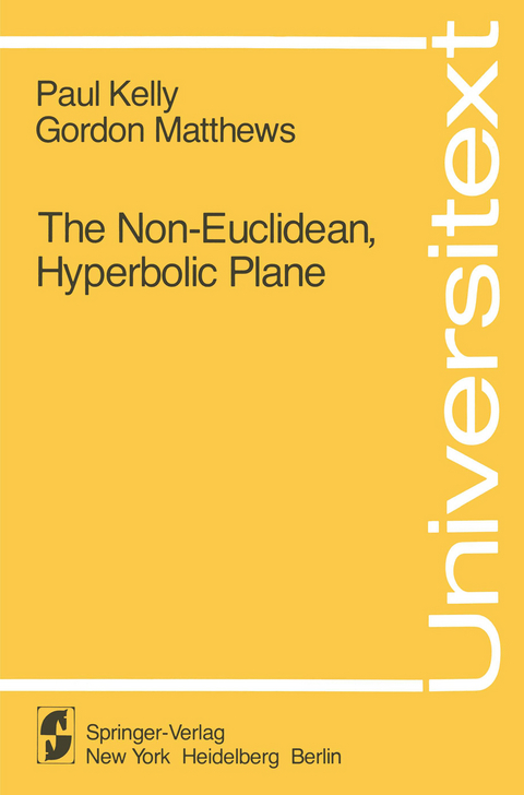 The Non-Euclidean, Hyperbolic Plane - P. Kelly, G. Matthews