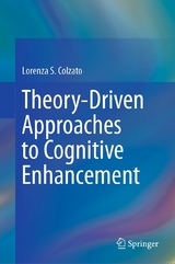 Theory-Driven Approaches to Cognitive Enhancement - Lorenza S. Colzato