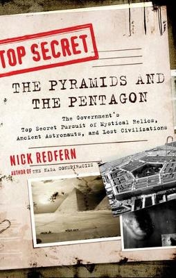 Pyramids and the Pentagon - Nick Redfern