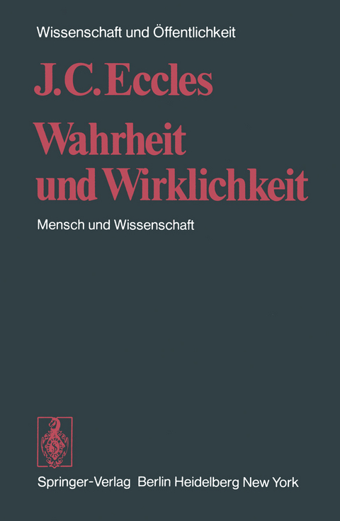 Wahrheit und Wirklichkeit - J.C. Eccles