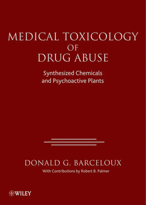 Medical Toxicology of Drug Abuse - Donald G. Barceloux