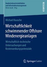 Wirtschaftlichkeit schwimmender Offshore Windenergieanlagen - Michael Kausche