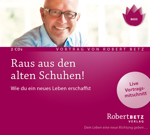 Raus aus den alten Schuhen - Doppel-Vortrags-CD - Robert Theodor Betz