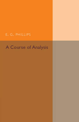 A Course of Analysis - E. G. Phillips