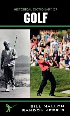 Historical Dictionary of Golf - Bill Mallon, Randon Jerris