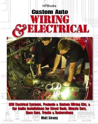 Custom Auto Wiring & Electrical - Matt Strong