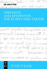 Die Kunst der Taktik -  Arrianos,  Asklepiodotos