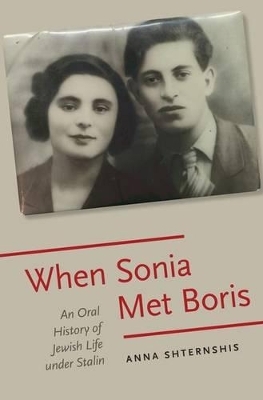 When Sonia Met Boris - Anna Shternshis