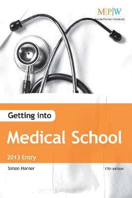 Getting Into Medical School 2013 Entry - Simon Horner