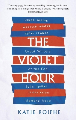 The Violet Hour - Katie Roiphe