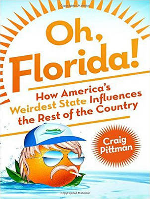 Oh, Florida! - Craig Pittman