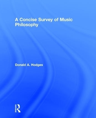 A Concise Survey of Music Philosophy - Donald A. Hodges