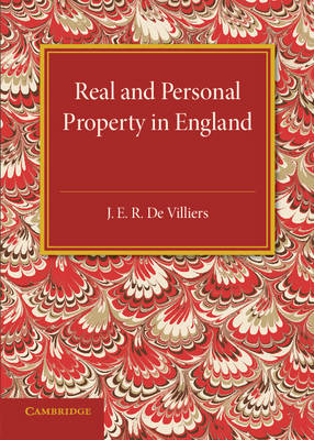 The History of the Legislation Concerning Real and Personal Property in England - J. E. R. De Villiers