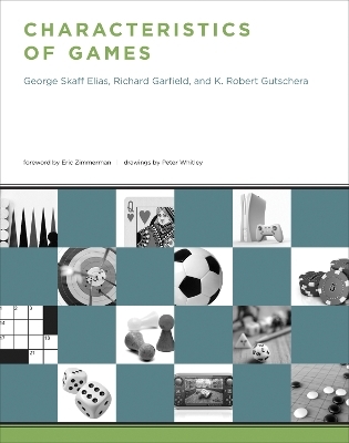 Characteristics of Games - George Skaff Elias, Richard Garfield, K. Robert Gutschera