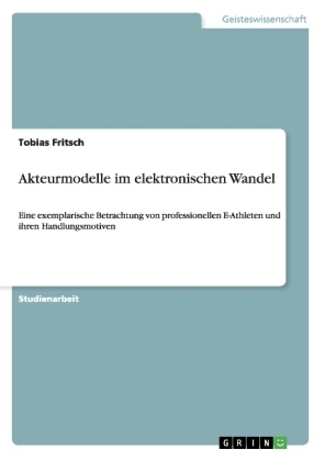 Akteurmodelle im elektronischen Wandel - Tobias Fritsch