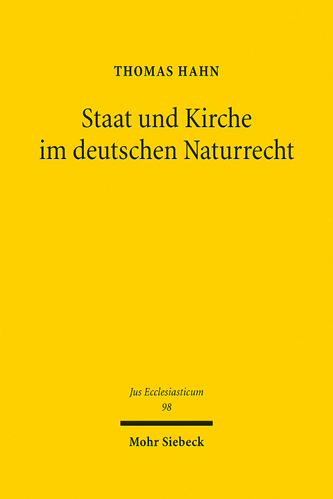 Staat und Kirche im deutschen Naturrecht - Thomas Hahn