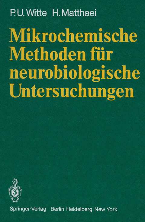 Mikrochemische Methoden für neurobiologische Untersuchungen - P.U. Witte, H. Matthaei
