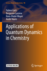Applications of Quantum Dynamics in Chemistry -  Fabien Gatti,  Benjamin Lasorne,  Hans-Dieter Meyer,  André Nauts